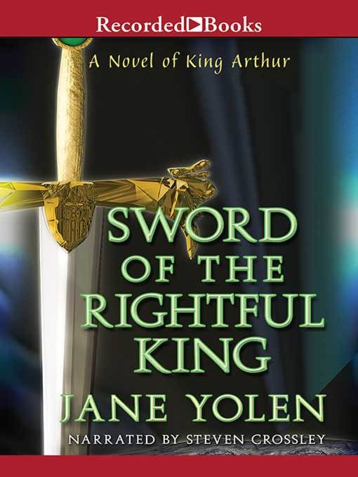 Title details for Sword of the Rightful King by Jane Yolen - Available